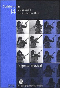 Jean During, Cahiers de musiques traditionnelles, 14 : Le geste musical